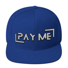 Load image into Gallery viewer, Pay Me Snapback Hat (Color options available)