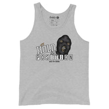 Load image into Gallery viewer, "Hold My Position" Unisex Tank Top (Color options available)