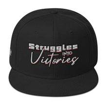 Load image into Gallery viewer, Struggles Into Victories Snapback Hat
