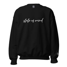 Load image into Gallery viewer, "State of Mind" Embroidered Unisex Sweatshirt (Color options available)