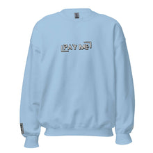 Load image into Gallery viewer, "Pay Me" Embroidered Unisex Sweatshirt (Color options available)