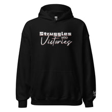 Load image into Gallery viewer, Struggles into Victories Unisex Hoodie