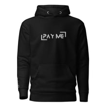 Load image into Gallery viewer, "Pay Me" Embroidered Unisex Hoodie (Color options available)