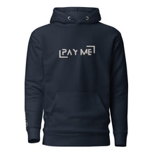Load image into Gallery viewer, "Pay Me" Embroidered Unisex Hoodie (Color options available)