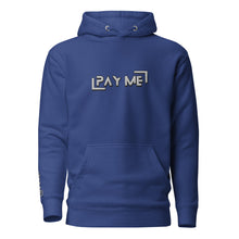 Load image into Gallery viewer, "Pay Me" Embroidered Unisex Hoodie (Color options available)