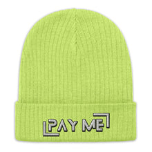 Load image into Gallery viewer, &quot;Pay Me&quot; Ribbed knit beanie (Color options available)
