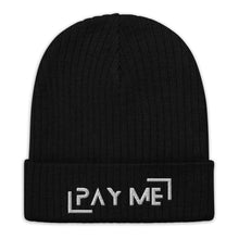 Load image into Gallery viewer, &quot;Pay Me&quot; Ribbed knit beanie (Color options available)
