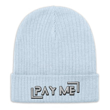 Load image into Gallery viewer, &quot;Pay Me&quot; Ribbed knit beanie (Color options available)
