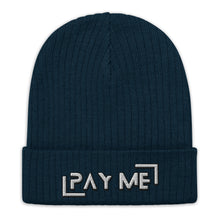 Load image into Gallery viewer, &quot;Pay Me&quot; Ribbed knit beanie (Color options available)

