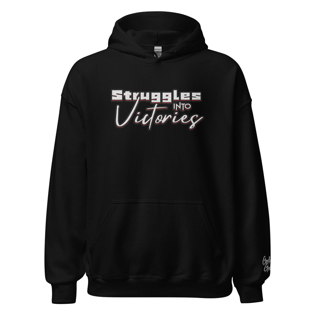 Struggles into Victories Unisex Hoodie