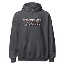 Load image into Gallery viewer, Struggles into Victories Unisex Hoodie
