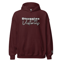 Load image into Gallery viewer, Struggles into Victories Unisex Hoodie
