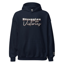 Load image into Gallery viewer, Struggles into Victories Unisex Hoodie
